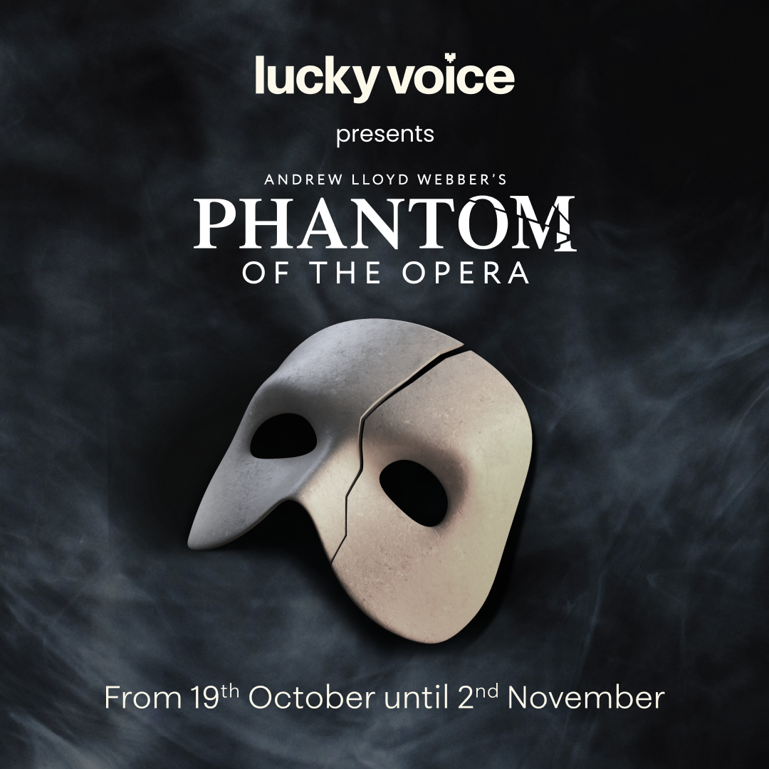 Lucky Voice presents The Phantom of the Opera: Halloween takeover, 19 October to 2 November 2026.